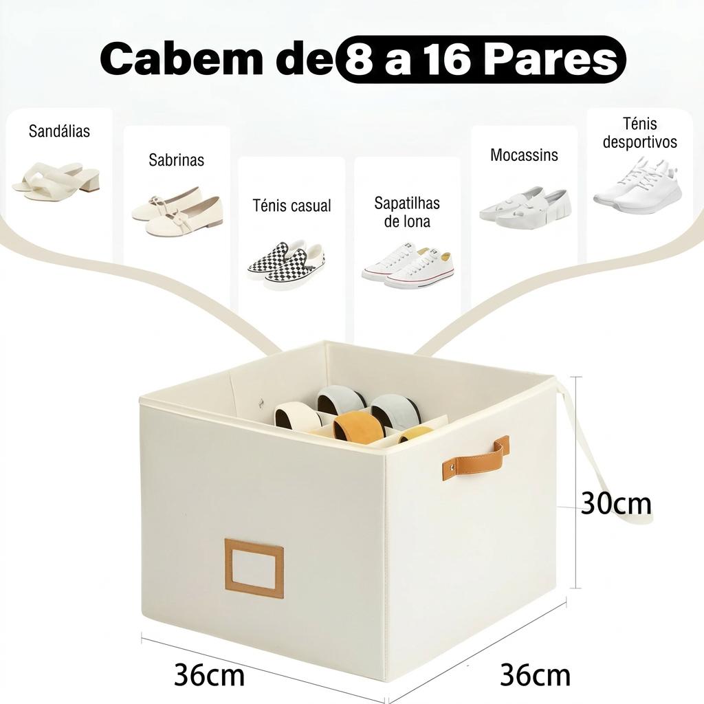 Cabem de 8 a 16 pares de vários tipos de calçado, em 36 × 36 × 30 cm