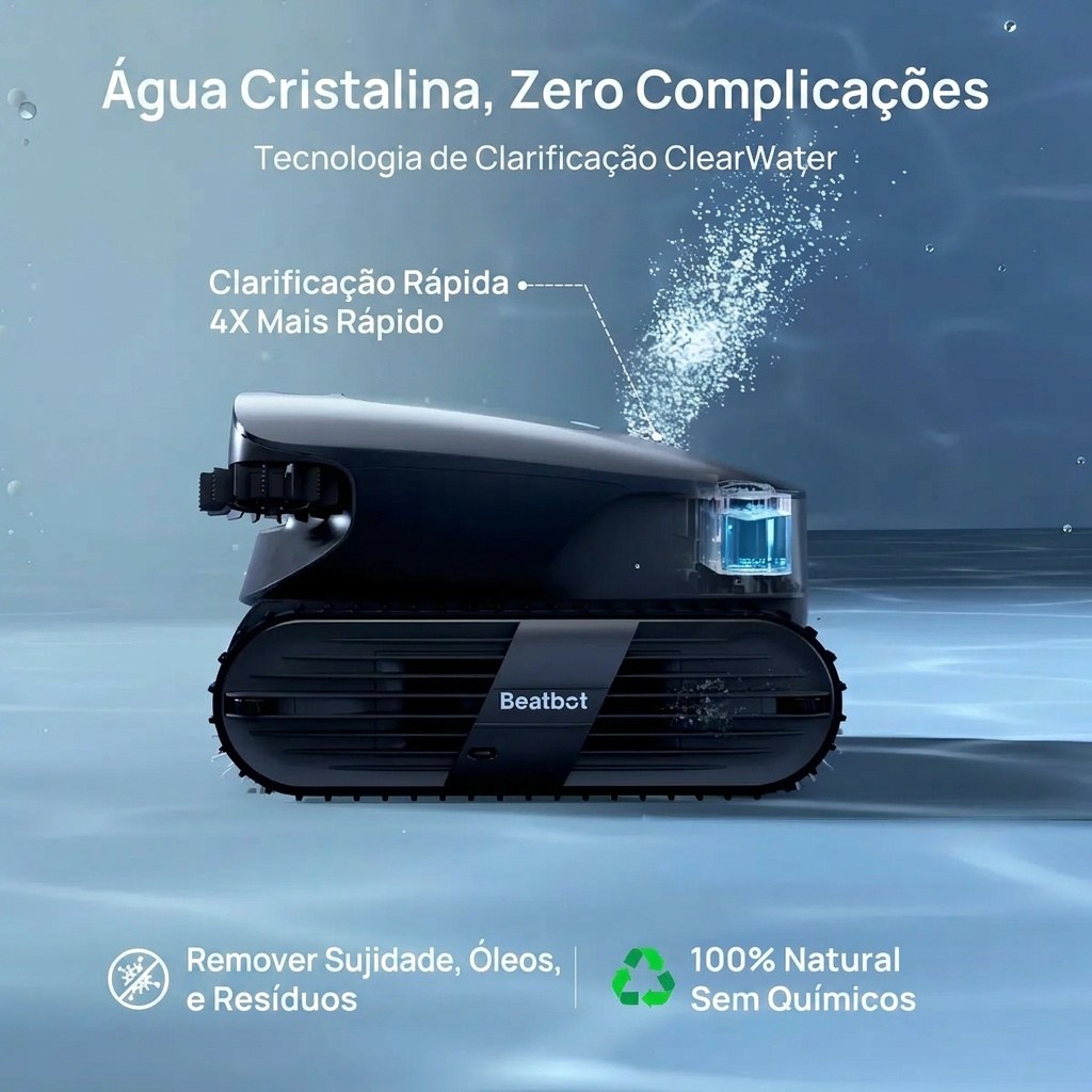 Tecnologia ClearWater: água cristalina até 4× mais rápido, sem químicos.